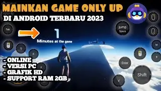 Cobain❗ Tutorial Main Game Only Up di Android - Speedrun 1 Menit Langsung TAMAT