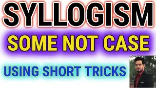 SYLLOGISM SOME NOT CONCEPT/BEST SHORT TRICK TO SOLVE QUESTIONS ON SOME NOT
