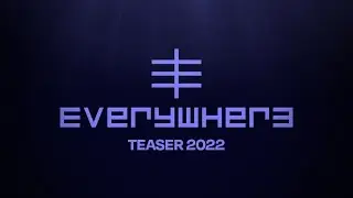 Everywhere Gamescom Teaser 2022