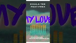 My love| Khala Tee x Frex I 2023 Sneak peak