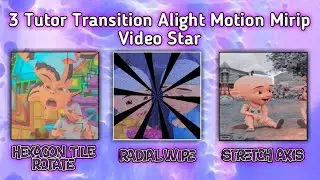3 Tutorial Transition Alight Motion Mirip Video Star ✨🐊🥺