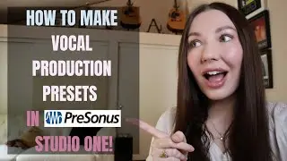 Mixing Vocals - How To Make Vocal Production Presets in Studio One