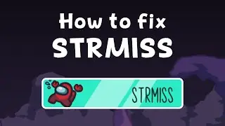 STRMISS - What it is and how to fix it - Among Us