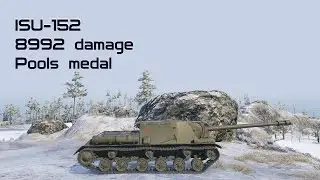 ISU-152 8992 damage Pools medal