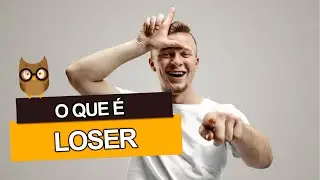 O que é LOSER?