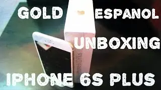 iPhone 6S Plus Unboxing (Gold 16gb)(Espanol)