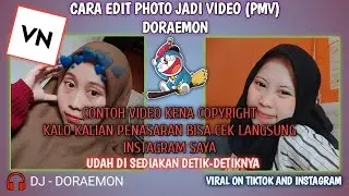 Edit Foto Jadi Video (PMV) Lagu Doraemon Keren | Viral On Tiktok