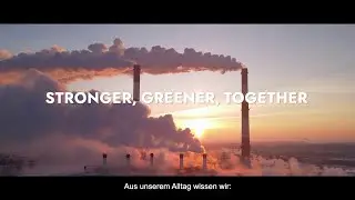Stronger, Greener, Together (Deutsche Fassung)