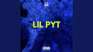 Lil PYT