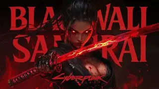 The ULTIMATE Blackwall Samurai – Katana Build | Cyberpunk 2077 2.0+