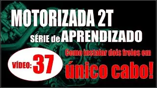 Dois Freios em um só cabo...    SÉRIE de APRENDIZADO sobre MOTORIZADAS: Bônus 05