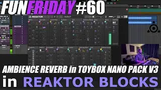 AMBIENCE REVERB from TOYBOX NANO PACK V3 in REAKTOR BLOCKS [Fun Friday #60]