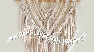 DIY Macrame Large Wall Hanging Tutorial | Step-by-Step Tutorial Easy