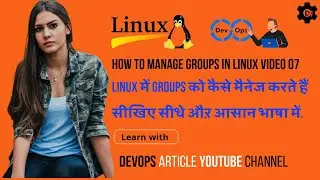 Basic Linux A to Z For Devops Engineer How to Manage Groups in Linux Video 07