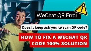 SOLVE WECHAT QR CODE PROBLEMS WITH THIS SIMPLE METHOD 2023
