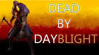 Dead by DayBlight