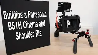 BS1H Cinema Rig