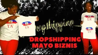 KÒMAN POU KÒMANSE YON BIZNIS VANN MAYO SAN LAJAN|DROPSHIPPING