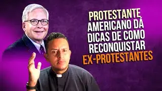 PROTESTANTE AMERICANO DÁ DICAS DE COMO RECONQUISTAR EX-PROTESTANTES // Gregg Allison