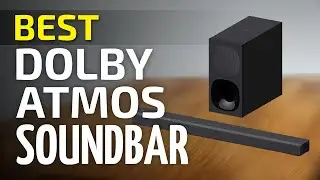 10 Best Dolby Atmos Soundbars You Can Buy In 2023