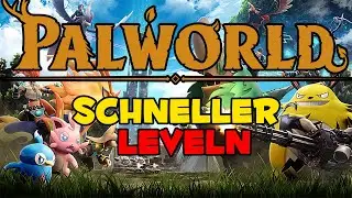 Palworld GUIDE - Leveling in Palworld ✨ Schnell Leveln Tipps & Tricks