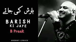 Baarish Ki Jaaye (LYRICS) | B Praak | Nawazuddin Siddiqui & Sunanda Sharma | Jaani
