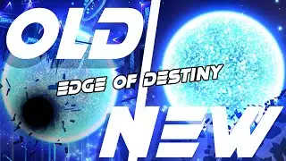 *NEW VS OLD* Edge Of Destiny | Geometry Dash 2.11