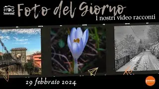 Foto del giorno del 29 febbraio 2024 fdg290224