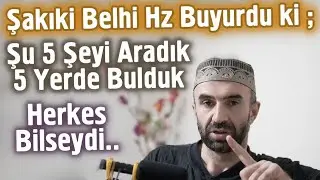 Şakıki Belhi Hazretleri Buyurdu ki ;  Şu 5 şeyi 5 yerde bulduk..| Tezcan Özkaya