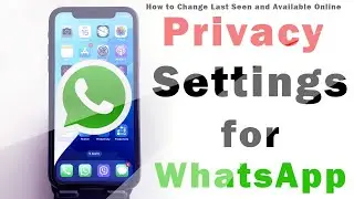 How to Change Last Seen and Available Online Privacy Settings for 