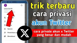 cara privasi akun twitter terbaru , privat akun Twitter