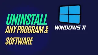 How to uninstall any Program/Software from your computer (Windows 11)