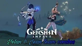 Genshin Impact - Yelan & Jean Team Combo