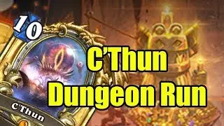 Hearthstone Dungeon Runs: The Great C'Thun Run | WoWcrendor