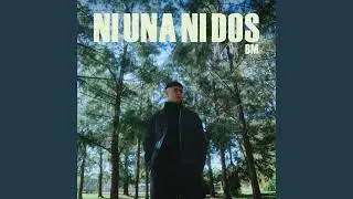 BM - NI UNA NI DOS (Audio)