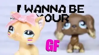 LPS MV: i wanna be your girlfriend