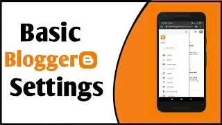 basic Blogger settings | kk the blogger