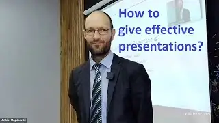 How to Give Effective Presentations? (Master Class Live Recording from GRIAT, Kazan 2022)