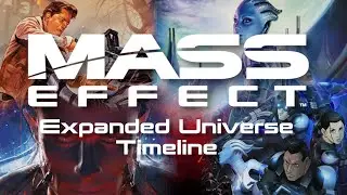 Mass Effect: Complete Multimedia Timeline (2024)