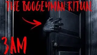 DO NOT PLAY THE BOOGEYMAN RITUAL AT 3AM (GONE WRONG)