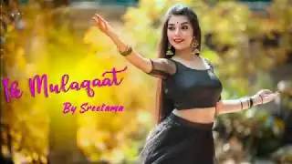Ik Mulaqaat II Dream Girl II Dance Cover by Sreetama Baidya