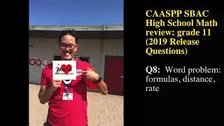 SBAC HS MATH (2019, Q8): Word problem: formulas, distance, rate