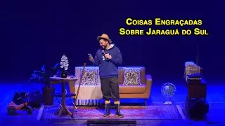 STAND-UP: COISAS ENGRAÇADAS SOBRE JARAGUÁ DO SUL