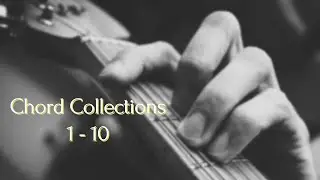 Chord Collections:  1 - 10 #guitar #chords