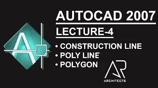 AutoCAD 2007 Basic Tutorial/Lecture 4.Construction line,Ploy line,Polygon Command
