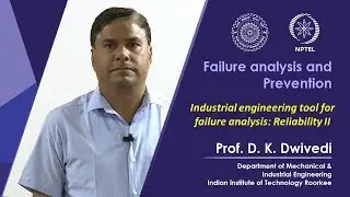 Lecture 17- Industrial engineering tool for failure analysis: Reliability-II