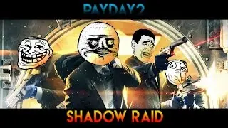 Payday2 Shadow Raid