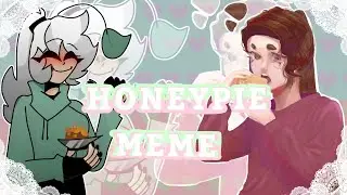 HONEYPIE MEME // Collad with @KIBACHITYAN