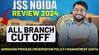 JSS NOIDA All Branch Cut-off 2024 | Admission Process | Management Quota