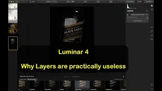 Luminar 4 - Why image layers are practically useless